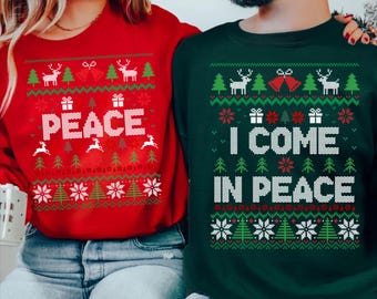 Matching Couple Christmas Sweatshirts I Come In Peace Peace Funny Ugly Christmas Sweaters Holiday Pajama Outfits Christmas Gift Husband Wife