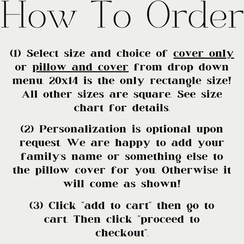 May include: Text on a cream-colored background reads "How To Order" followed by numbered instructions. The instructions detail selecting a size, personalization options, and the checkout process for a pillow cover.