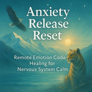 Può includere: Illustrazione con le parole "Anxiety Release Reset". Un'aquila vola sopra le montagne. Una tigre è seduta in basso a destra. Il testo "Remote Emotion Code Healing for Nervous System Calm" è sotto.