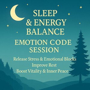 Könnte beinhalten: Ein blau-grünes Grafikdesign mit einem Halbmond, Sternen und einer Silhouette eines Kiefernbaums. Der Text lautet "SLEEP & ENERGY BALANCE EMOTION CODE SESSION" mit zusätzlichem Text zur Stressbewältigung und Verbesserung der Ruhe.