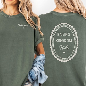 Christian Mom Shirt, Raising Kingdom Kids Shirt, Faith Mom Tee, Christian Motherhood Tee, Comfort Colors Gift for Mom