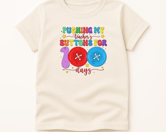 Pushing My Teachers Buttons Sweatshirt, Funny 100 Days Of School, Student Humor Gift