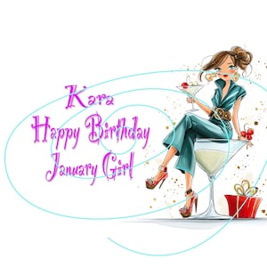 May include: A digital illustration of a person with brown hair wearing a teal jumpsuit and red platform heels, sitting on a large martini glass. The text reads Kara Happy Birthday January Girl. A red gift box with a gold bow sits nearby.