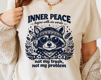 Funny Raccoon PNG,Not My Trash Not My Problem Png,Hippie Raccoon Design, Sarcastic Quote PNG,Boho Animal Art, T-Shirt Design,Sublimation PNG