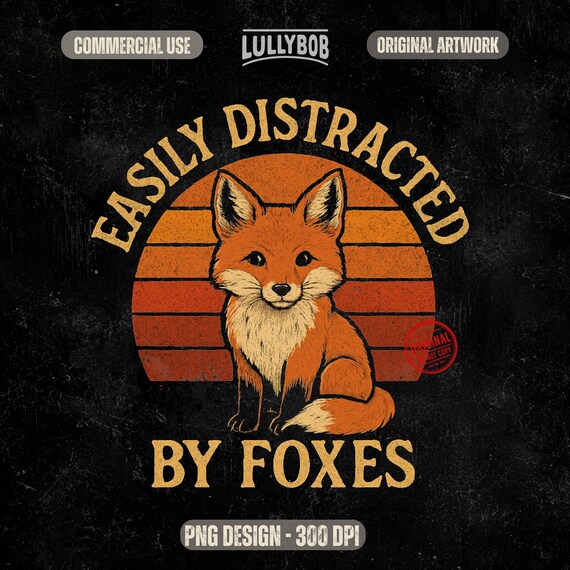 Easily Distracted by Foxes, PNG, Funny Fox Lover , Retro Fox PNG File, Cute Fox Mom PNG, T-Shirt Design, Mugs & Gifts