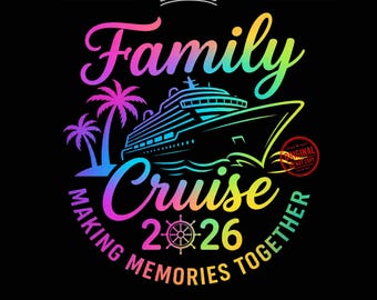 Family Cruise 2026 PNG, Family Vacation Cruise Gift, Making Memories Together Cruise PNG, Matching Family Trip PNG design, Digital download