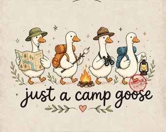 Solo un ganso de campamento PNG, diseño divertido de ganso de campamento por sublimación, imágenes prediseñadas de ganso de campamento lindo, camiseta de ganso de senderismo PNG, aventura al aire libre
