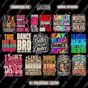 May include: A digital collection of 18 colorful graphic designs featuring dance-themed typography and illustrations. The artwork includes phrases like 'Dance Bro', 'Eat Sleep Dance Repeat', and 'Missteps are just unexpected solos' on a black background.
