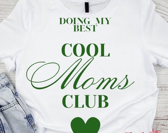 Cool Moms Club PNG Trendy Mom Shirt Design Funny Mama Graphic Mom Life Sublimation Printable Design Digital Download Trendy Mom Shirt design