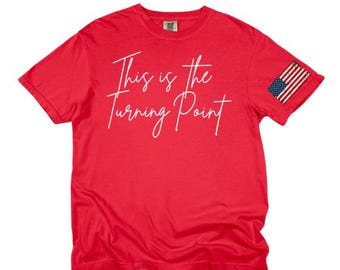 This is the turning point - Comfort Colors Tshirt