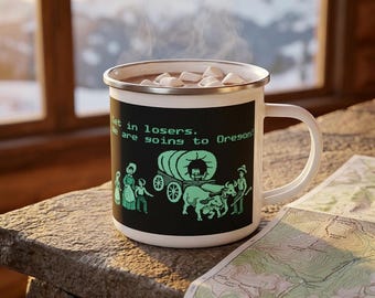 Taza de camping esmaltada "Get in Losers Oregon Trail" / Arte pixelado retro