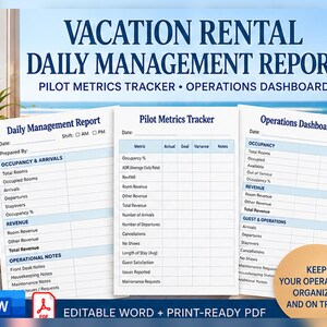 May include: A Vacation Rental Daily Management Report template featuring three distinct sections: Daily Management Report, Pilot Metrics Tracker, and Operations Dashboard. The documents include tables for tracking occupancy, revenue, and guest operations in a clean, professional layout.