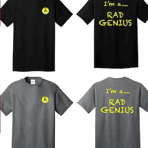 I&#39;m a...Rad Genius T-shirt