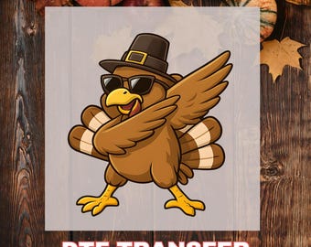 Dabbing Turkey DTF Transfer, Thanksgiving Shirt Design, Ready to Press