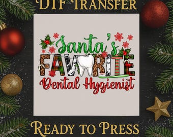 Santas Favorite Dental Hygienist DTF Transfer, Christmas Tooth Heat Print
