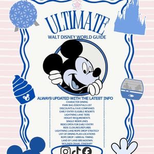 May include: A Walt Disney World guide with a blue and white border, featuring Mickey Mouse. The guide includes information on dining, park essentials, and ride details. The text reads "ULTIMATE WALT DISNEY WORLD GUIDE".