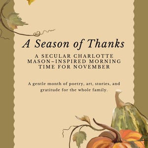 November Morning Time Guide | Thanksgiving Homeschool Curriculum | Charlotte Mason Inspired