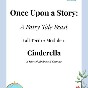 Könnte beinhalten: Ein hellblaues Poster mit dem Text "Once Upon a Story: A Fairy Tale Feast" und "Cinderella". Das Poster enthält Illustrationen eines Glasschuhs, einer Kutsche und Blumen.