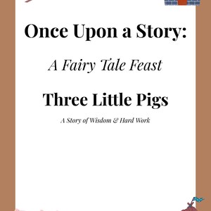 Könnte beinhalten: Eine Illustration mit dem Text "Once Upon a Story: A Fairy Tale Feast Three Little Pigs". Das Bild zeigt drei Cartoon-Schweine, ein Haus und ein kleines Häuschen, alles vor einem braunen Rahmen.