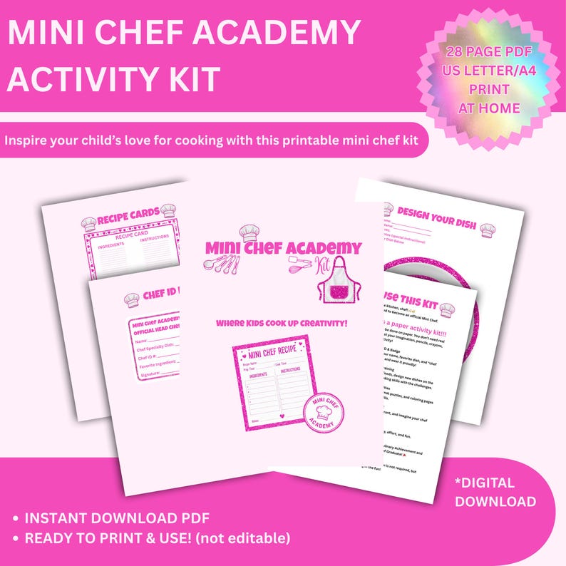 May include: A pink printable Mini Chef Academy Activity Kit with recipe cards, chef ID, and design your dish pages. The kit includes a 28-page PDF, ready to print at home. The kit's text includes "Mini Chef Academy" and "Where kids cook up creativity!"