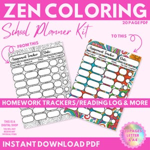 Op de afbeelding: Een digitale School Planner Kit met de tekst "ZEN COLORING" en "School Planner Kit". De afbeelding toont twee sjablonen voor opdrachtvolgers, één in zwart-wit en de andere in kleur. De tekst "HOMEWORK TRACKERS/READING LOG & MORE" is ook zichtbaar.