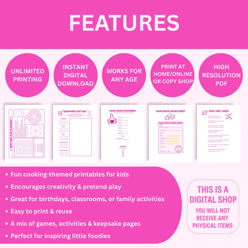 May include: Pink digital printables for kids with cooking-themed games and activities. Includes a placemat, shopping list, word scramble, score sheet, and jokes. Features include unlimited printing, instant download, and high-resolution PDF.