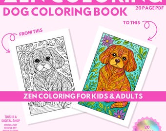 May include: A digital dog coloring book with the text "ZEN COLORING" and "DOG COLORING BOOK". The image shows a before-and-after comparison of a dog coloring page, from a black and white line drawing to a colored illustration. The text "ZEN COLORING FOR KIDS & ADULTS" is also visible.
