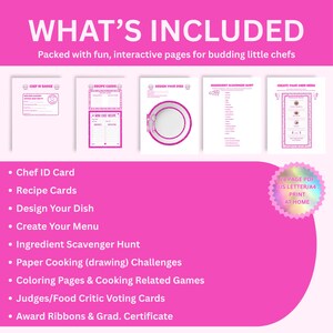 May include: A pink digital download with the text "WHAT'S INCLUDED" and "Packed with fun, interactive pages for budding little chefs." Includes Chef ID cards, recipe cards, and a menu design. Also includes a 28-page PDF for US Letter/A4 printing.