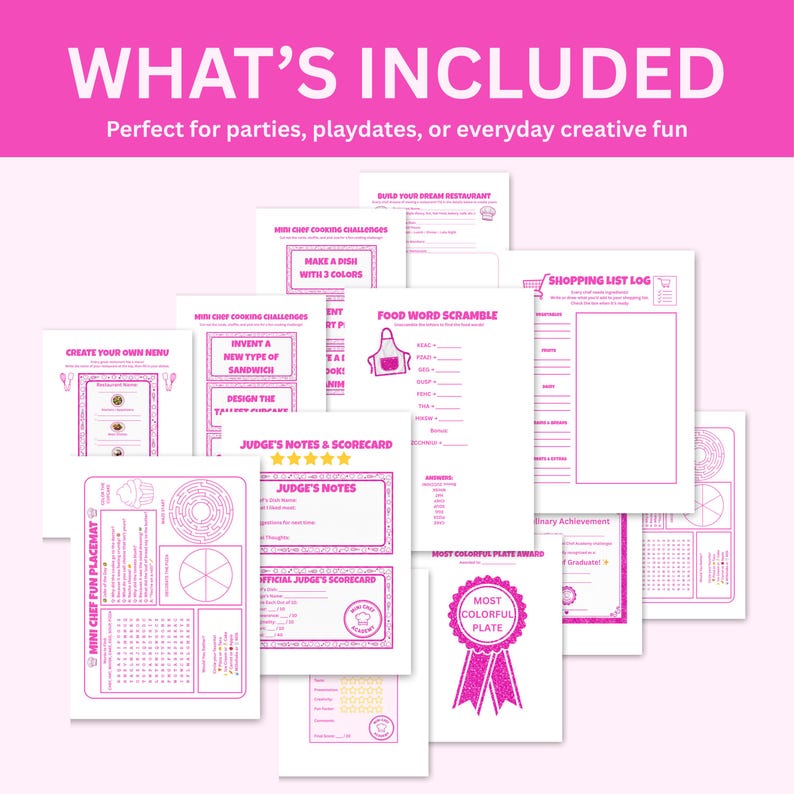 May include: A collection of pink and white activity sheets for kids, featuring cooking challenges, menu design, and a shopping list log. The text "WHAT'S INCLUDED" is at the top, with "Perfect for parties, playdates, or everyday creative fun" below.