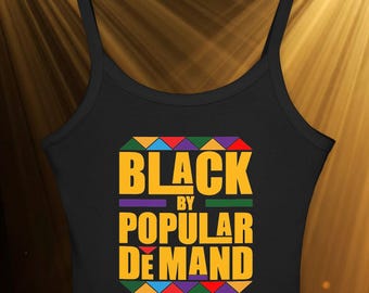 Black By Popular Demand Tank Top, Juneteenth Shirt Women, African Pride Crop Top, Melanin Celebration Tee, Black Culture Festival Outfit