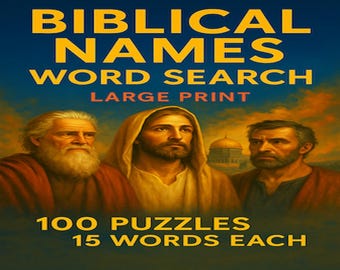 Large Print Biblical Names Word Search | 100 Christian Puzzles (Printable PDF)