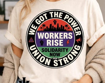 Workers Rise Solidarity Png, Union Strong Labor Rights Shirt Design, Protest Worker Graphic, May Day Rally Tee, Activist Digital Download