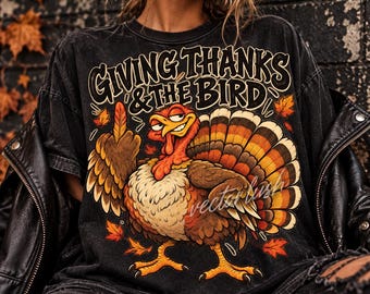 Funny Thanksgiving Turkey PNG, Giving Thanks and the Bird, Vintage Sarcastic Fall Design, Transparent Digital Download