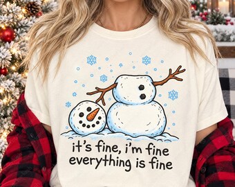 It's Fine I'm Fine Everything Is Fine Snowman PNG, Funny Winter Christmas Design, Transparent PNG for Shirts and Totes