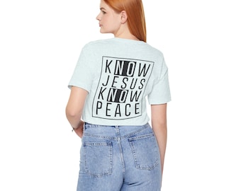 Know Jesus Know Peace T-Shirt: Unisex Christian Apparel
