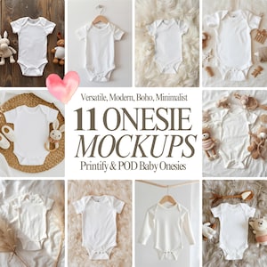 May include: A collection of eleven white baby onesie mockups. The image includes short and long-sleeved onesies, some displayed flat and others hanging. The text reads "Versatile, Modern, Boho, Minimalist" and "11 ONESIE MOCKUPS Printify & POD Baby Onesies."