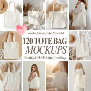 Puede incluir: Varias bolsas de mano de algodón blanco roto se muestran en diferentes escenas. La imagen incluye texto: "Versatile, Modern, Boho, Minimalist" y "120 TOTE BAG MOCKUPS Printify & POD Cotton Tote Bags."