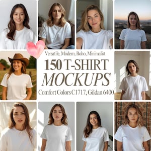 Könnte beinhalten: Eine Collage von acht Frauen in weißen T-Shirts. Der Text enthält "Versatile, Modern, Boho, Minimalist", "150 T-SHIRT MOCKUPS" und "Comfort Colors C1717, Gildan 6400".