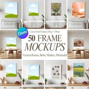 May include: A collection of framed art mockups showcasing various designs in different room settings. The image includes text that reads "Canva Free Version, Drag + Drop 50 FRAME MOCKUPS" and "Various Rooms, Boho, Modern, Minimalist."