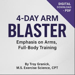 Op de afbeelding: Een digitale PDF-download met de titel "4-DAY ARM BLASTER". De tekst benadrukt arm- en full-body training. De auteur is Troy Granick, M.S. Exercise Science, CPT. Het ontwerp heeft een paarse diagonale banner met de woorden "DIGITALE DOWNLOAD • PDF."