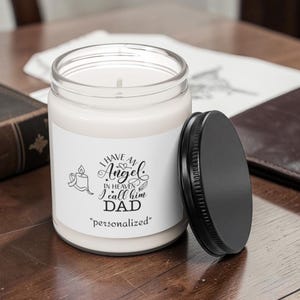 I Have An Angel In Heaven I Call Him Dad Candle, 9oz Soy Jar