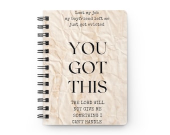 You Got This , positive affirmations journal Spiral Bound Journal | Motivational Christian Scripture Notebook