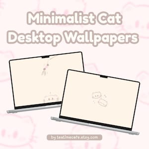 May include: Two laptops displaying minimalist cat desktop wallpapers. The screens feature simple line drawings of cats on a cream background. The text "Minimalist Cat Desktop Wallpapers" is at the top. The website "teatimecafe.etsy.com" is at the bottom.