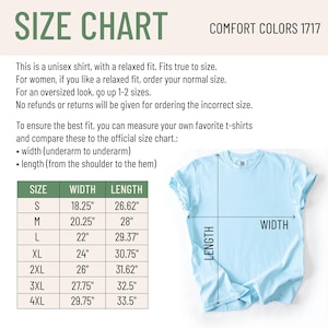 May include: A size chart for a unisex t-shirt, with measurements in inches. The chart includes sizes S to 4XL, with corresponding width and length measurements. The shirt is light blue, and the text "COMFORT COLORS 1717" is visible.