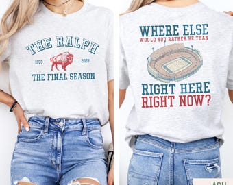 Buffalo Football Shirt, The Ralph Final Season, Unisex Bella Canvas, Lets Go Buffalo, Where Else Would You Rather Be, BFLO Mafia, Game Day