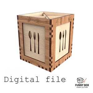 May include: A wooden utensil holder with a square design. The holder features cut-out silhouettes of a spoon, fork, and knife on the front panels. The text "Digital file" is displayed at the bottom. The holder is made of light and dark brown wood.