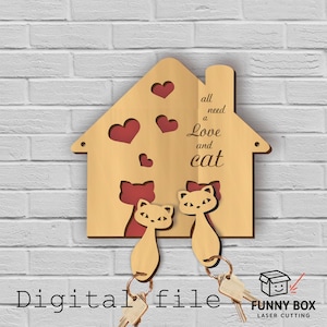 May include: A wooden key holder shaped like a house, featuring cat silhouettes and heart cutouts. The text "all need a Love and cat" is displayed. Two keys hang from cat-shaped keychains. The words "Digital file" are at the bottom.