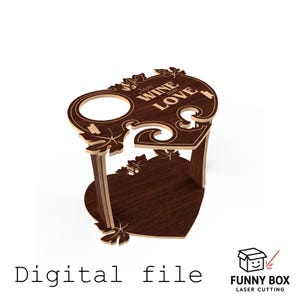 May include: A wooden wine bottle holder with a heart-shaped base and a top that reads "More Wine More Love." The holder has a circular opening for the bottle and is decorated with leaf designs. The words "Digital file" are at the bottom.