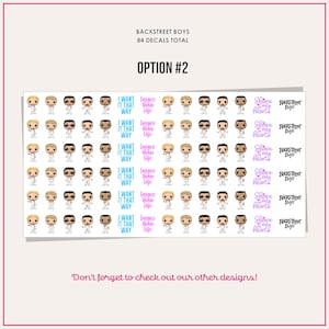 May include: A sheet of 84 Backstreet Boys pop culture themed stickers. The stickers feature the band members in a white pop figure style. The stickers have different phrases on them, including "I Want It That Way" and "Larger Than Life".