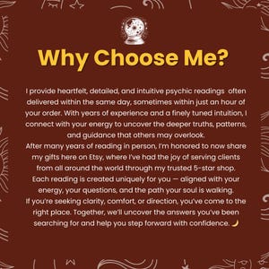 May include: A maroon graphic with the text "Why Choose Me?" and a crystal ball illustration. The text describes psychic readings, emphasizing experience, intuition, and personalized service for clarity and guidance.